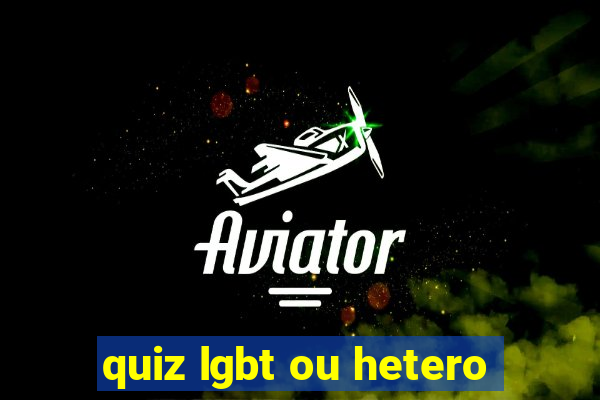 quiz lgbt ou hetero